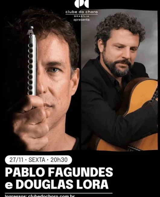 Arte de divulgação de Pablo Fagundes e Douglas Lora, no Clube do Choro de Brasília